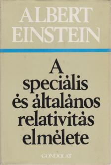 Einstein, Albert - A speciális és általános relativitás elmélete [antikvár]