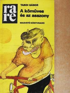 Tardi Gábor - A kőműves és az asszony [antikvár]