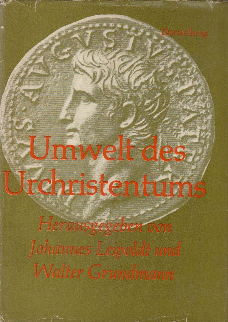 Leipoldt, Johannes, Grundmann,Walter - Umwelt des Urchristentums I. [antikvár]