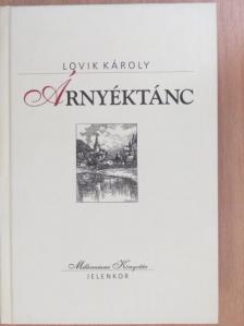 Lovik Károly - Árnyéktánc [antikvár]