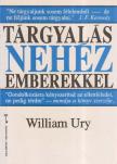 URY, WILLIAM - Tárgyalás nehéz emberekkel [antikvár]