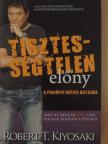 Robert T. Kiyosaki - Tisztességtelen előny [antikvár]