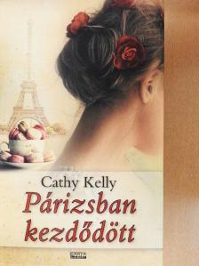 Cathy Kelly - Párizsban kezdődött [antikvár]