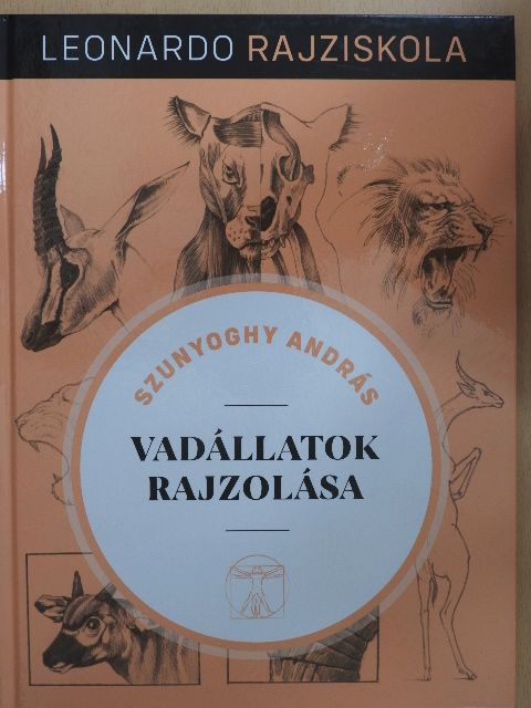 Szunyoghy András - Vadállatok rajzolása [antikvár]