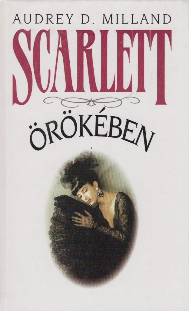 Milland, Audrey D. - Scarlett örökében [antikvár]