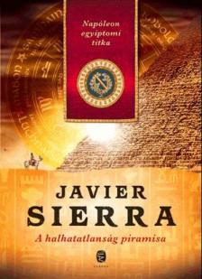 Javier Sierra - A halhatatlanság piramisa [antikvár]