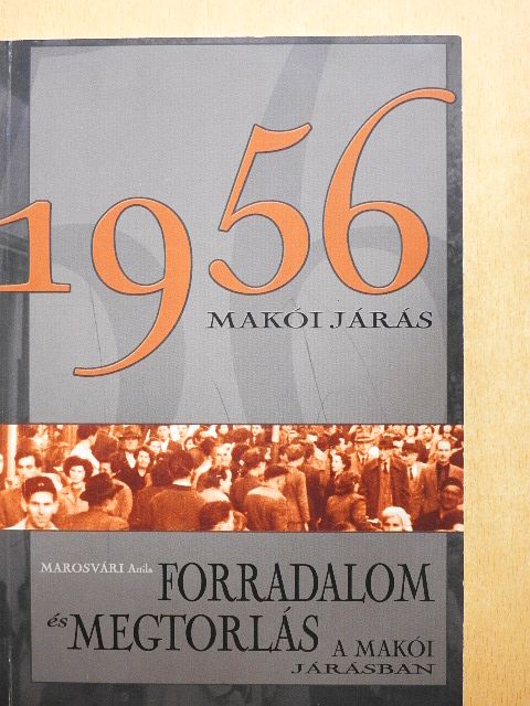 Marosvári Attila - 1956 - Makói járás [antikvár]
