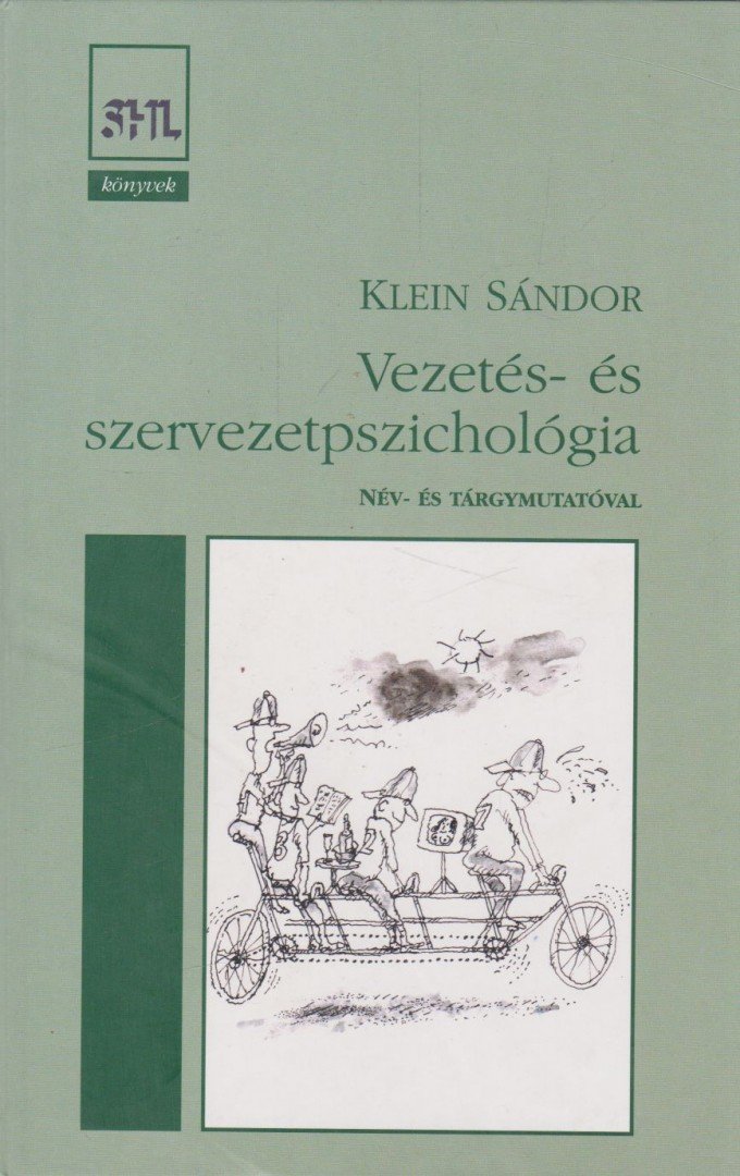 Klein Sándor - Vezetés- és szervezetpszichológia [antikvár]