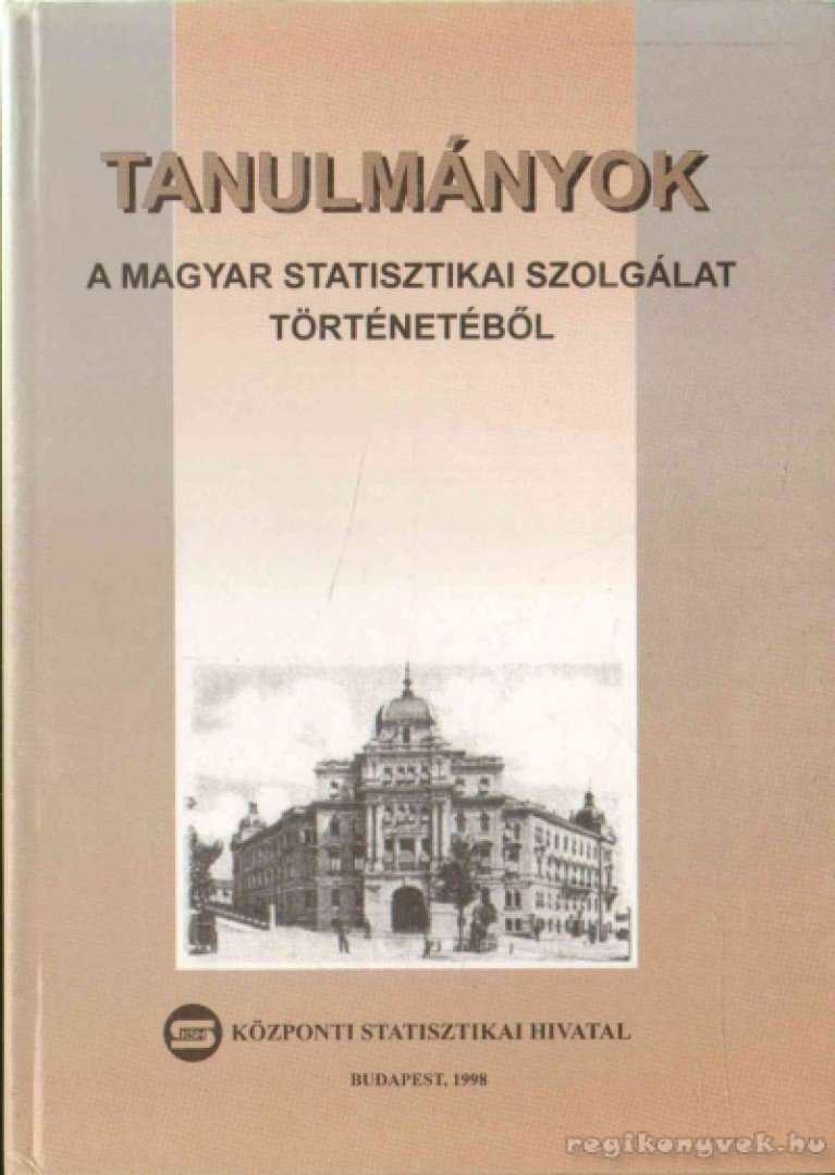 Dr. Dányi Dezső - Tanulmányok a magyar statisztikai szolgálat történetéből [antikvár]