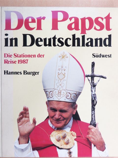 Hannes Burger - Der Papst in Deutschland [antikvár]