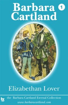 Barbara Cartland - Elizabethan Lover [eKönyv: epub, mobi]