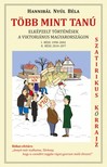 Hannibál Nyúl Béla - Több mint tanú [eKönyv: epub, mobi]