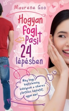 Maurene Goo - Hogyan fogj pasit 24 lépésben [eKönyv: epub, mobi]