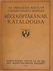 Dr. Térey Gábor - Az Országos Magyar Szépművészeti Múzeum régi képtárának katalogusa [antikvár]