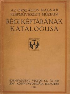 Dr. Térey Gábor - Az Országos Magyar Szépművészeti Múzeum régi képtárának katalogusa [antikvár]