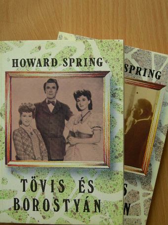 Howard Spring - Tövis és borostyán I-II. [antikvár]