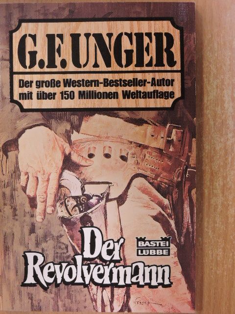 G. F. Unger - Der Revolvermann [antikvár]