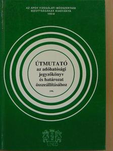 Útmutató az adóhatósági jegyzőkönyv és határozat összeállításához [antikvár]