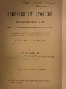 Kozma Bernát - A kereskedelmi gyorsíró gyakorlókönyve [antikvár]