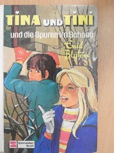 Enid Blyton - Tina und Tini und die Spuren im Schnee [antikvár]