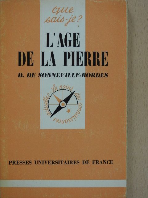 Denise de Sonneville-Bordes - L'Age de la Pierre [antikvár]