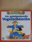 Die geheimnisvolle Vogelscheuche [antikvár]