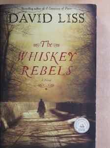 David Liss - The Whiskey Rebels [antikvár]