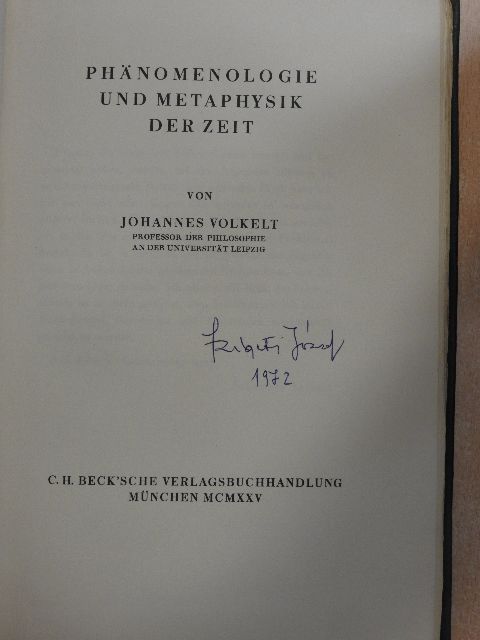 Johannes Volkelt - Phänomenologie und Metaphysik der Zeit [antikvár]