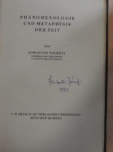 Johannes Volkelt - Phänomenologie und Metaphysik der Zeit [antikvár]