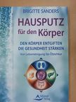 Brigitte Sanders - Hausputz für den Körper [antikvár]