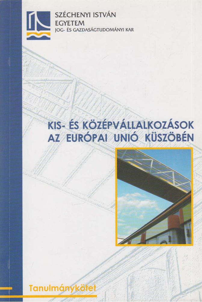 Dr. Varsányi Judit (szerk.) - Kis- és középvállalkozások az Európai Unió küszöbén [antikvár]
