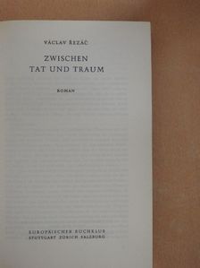 Václav Rezác - Zwischen Tat Und Traum [antikvár]