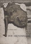Dr. Wilhelm Meise - Der Abendsegler [antikvár]
