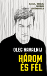 Oleg Navalnij - Három és fél - Alekszej Navalnij öccsének börtönnaplója [eKönyv: epub, mobi]
