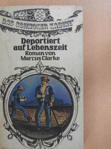 Marcus Clarke - Deportiert auf Lebenszeit [antikvár]