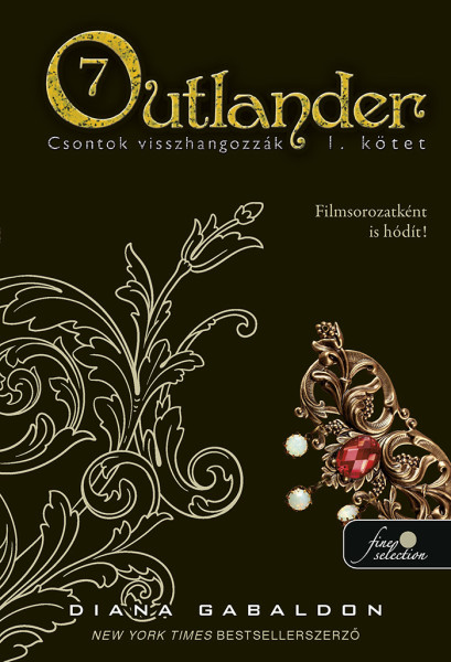 Diana Gabaldon - Outlander 7/1 - Csontok visszhangozzák