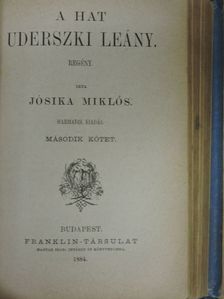 Jósika Miklós - A hat uderszki leány I-IV. [antikvár]