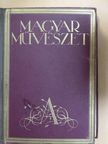 Bártfai Szabó László - Magyar Művészet 1930/1-10. [antikvár]