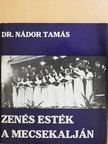 Dr. Nádor Tamás - Zenés esték a Mecsekalján (dedikált példány) [antikvár]