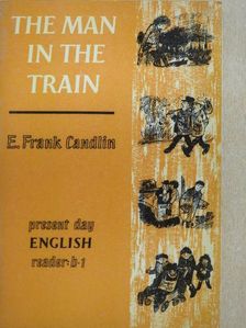 E. Frank Candlin - The Man in the Train [antikvár]