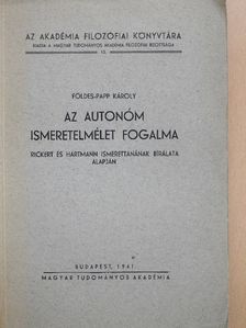 Földes-Papp Károly - Az autonóm ismeretelmélet fogalma [antikvár]