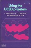 K. Buckner, M. J. Cookson, A. I. Hinxman, A. Tate - Using the UCSD p-System [antikvár]