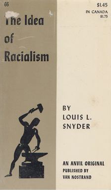 Louis L. Snyder - Idea of Racialism [antikvár]