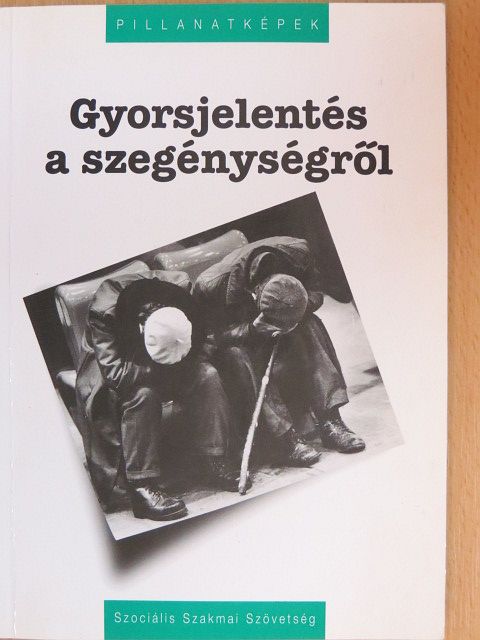 Czike Klára - Gyorsjelentés a szegénységről [antikvár]