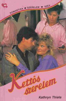 Thiels, Kathryn - Kettős szerelem [antikvár]