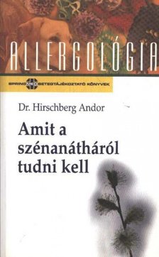 Hirschberg Andor - Amit a szénanátháról tudni kell [antikvár]