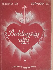 Csávossy S. J. - Boldogság útja [antikvár]