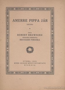 Browning, Robert - Amerre Pippa jár [antikvár]