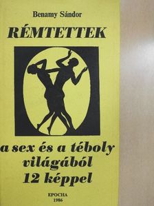 Benamy Sándor - Rémtettek [antikvár]