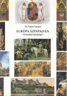 Dr. Ádám Sándor - Európa színpadán [antikvár]